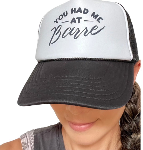 simplyworkout you had me at barre trucker hat
