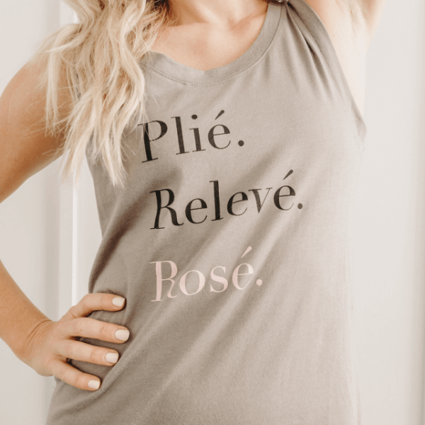 Plié. Relevé. Rosé. dance Tank